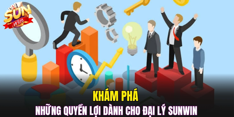 Khám phá những quyền lợi dành cho đại lý Sunwin 