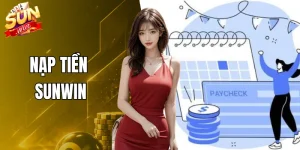 Nạp Tiền Sunwin - Nhanh Chóng Với Hướng Dẫn Chi Tiết 2026