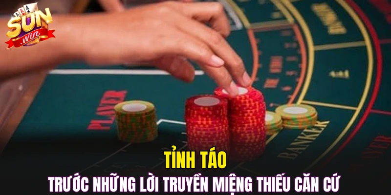 Tỉnh táo trước những lời truyền miệng thiếu căn cứ 